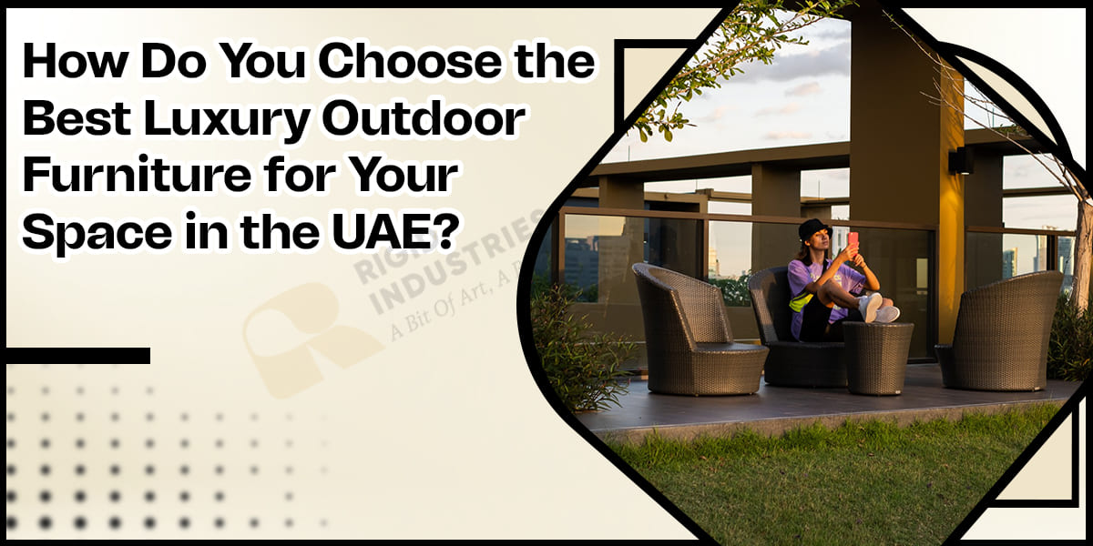 Luxury Outdoor Furniture